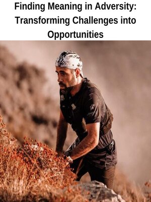 cover image of Finding Meaning in Adversity